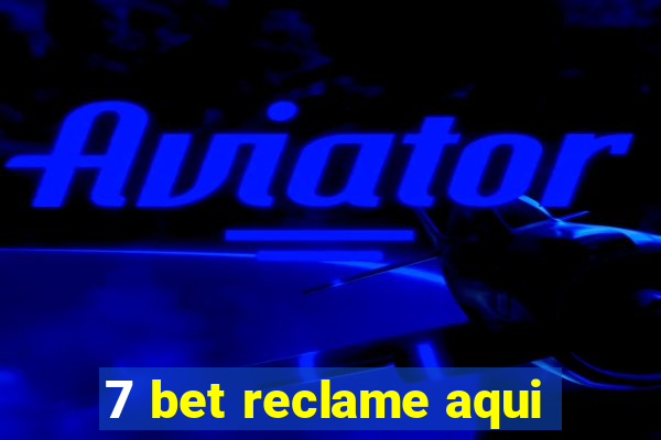 7 bet reclame aqui